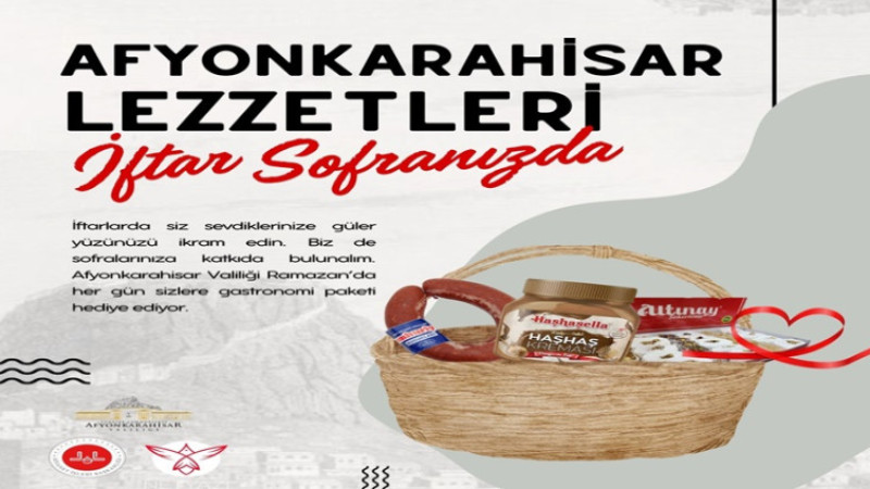Afyon lezzetleri tüm Türkiye'de iftar sofralarına ulaştı