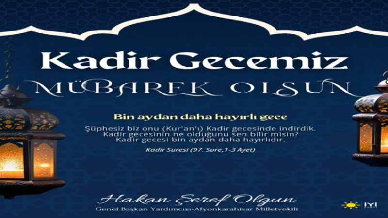 Vekil Hakan Şeref Olgun, Kadir Gecesi dolayısıyla bir mesaj yayımladı